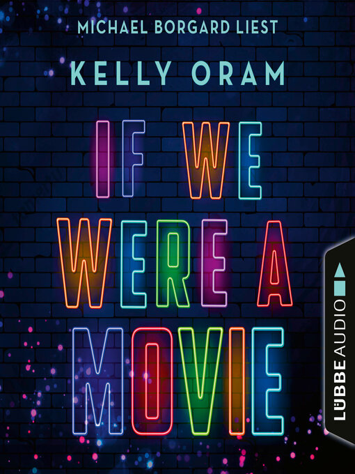 Title details for If we were a movie by Kelly Oram - Wait list